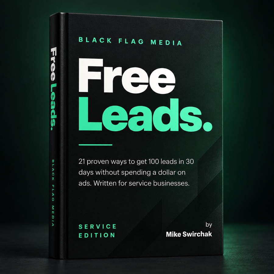 Free Leads, Service Edition. Black Flag Media book by Mike Swirchak.